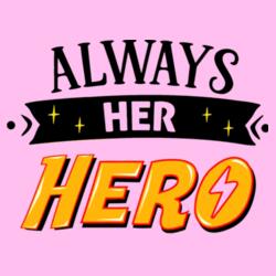 Father and Child Shirt - Always her Hero Design