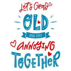 Grow Old Together Design
