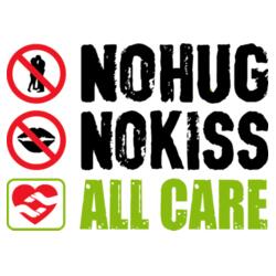No Hug, No Kiss, All Care Design