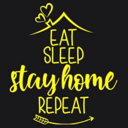 Eat, Sleep, Stay Home, Repeat Design
