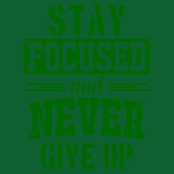Stay Focused and Never Give Up! Design