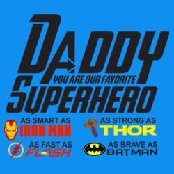 Daddy, you are our favorite superhero Design