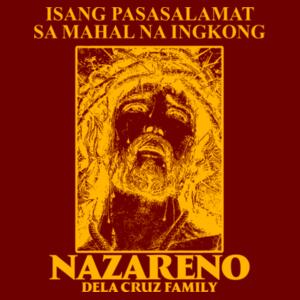 Isang pasasalamat sa mahal na ingkong, Nazareno with Family Name - naz24-8 Design