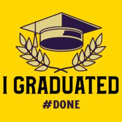 I Graduated #DONE Design