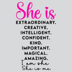 She is Extraordinary. Creative. Intelligent. Confident. Kind. Important. Magical. Amazing. I am she, She is me - WM-012 Design