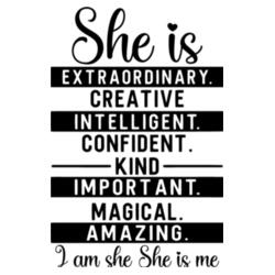 She is Extraordinary, Creative, Intelligent, Kind, Confident, Important, Amazing, Magical, I am she, She is me - WM-008 Design