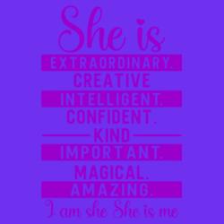 She is Extraordinary, Creative, Intelligent, Kind, Confident, Important, Amazing, Magical, I am she, She is me, Women's Month - WM-008 Design