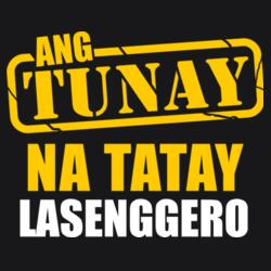 Ang Tunay na Tatay Lasenggero, Father's Day Shirt with Personalized Quotes, Perfect Gift for Father's Day - DAD03-LASENNGERO Design