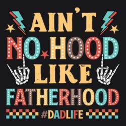 Ain't no HOOD like FATHERHOOD, Perfect Gift for Cool Father, Streetwear Shirt for Father's Day - FSW-001 Design