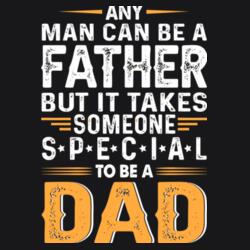 Any man can be a FATHER but it takes someone S*P*E*C*I*A*L to be a DAD, Funny Retro Shirt for you DAD, Happy Father's Day - NAT-004 Design