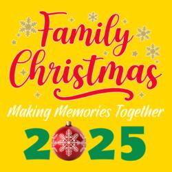 Family Christmas 2025, Making Memories Together, Christmas Family Shirt - FCT-01 Design