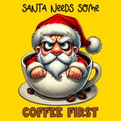 Santa Needs Some COFFEE FIRST, Funny Santa Claus Christmas Shirt - FCS-03 Design