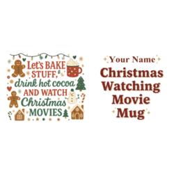 Let's BAKE STUFF, drink hot cocoa AND WATCH Christmas MOVIES, Christmas Mug Wrap with Personalized Name - CTM-06 Design
