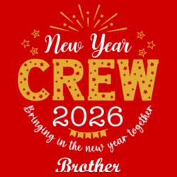 New Year CREW 2026, Bringing in the new your together, New Year Shirt 2026 for Brother - CRW-1 Design