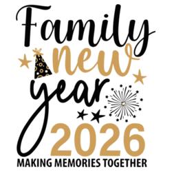 Family new year 2026, Making Memories Together, New Year Shirt 2026 - NYR-W Design