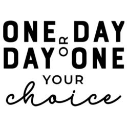 ONE DAY or DAY ONE, your choice - WMP-02 Design