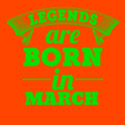 Legends are born in March Design