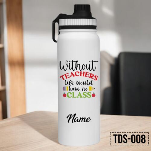 Personalized Vacuum Flask with Customizable Name, Best Gift for Teacher, Without Teachers life would have no class, Happy Teacher's Day! Thumbnail