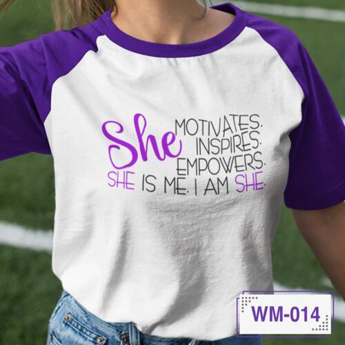 She Motivates. She Inspires. She Empowers. She is me, I am she, Women's Month - WM-014 Thumbnail