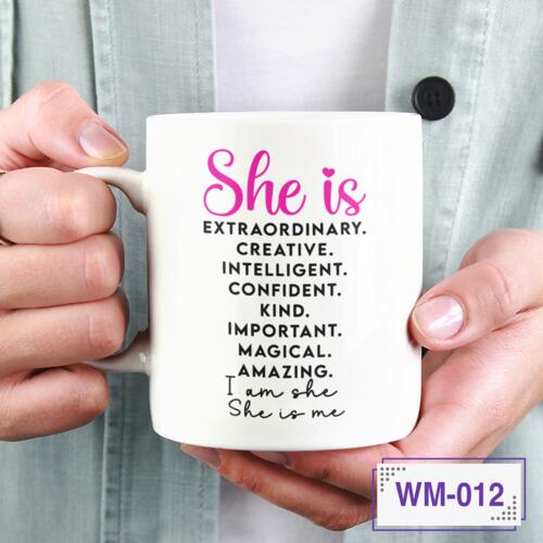 She is Extraordinary. Creative. Intelligent. Confident. Kind. Important. Magical. Amazing. I am she, She is me - WM-012 Thumbnail