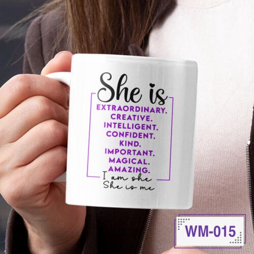She is Extraordinary. Creative. Intelligent. Confident. Kind. Important. Magical. Amazing. I am she, She is me - WM-015 Thumbnail