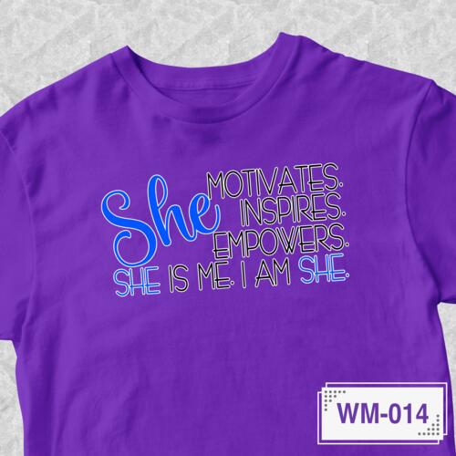 She Motivates. She Inspires. She Empowers. She is me, I am she - WM-014 Thumbnail