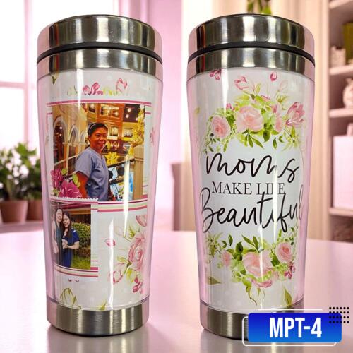 MOMS make life Beautiful, Perfect Gift for Mother's Day with Customizable Image, Stainless Tumbler for Mother - MPT-4 Thumbnail