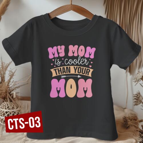 My MOM is cooler than you MOM,  Kid's Shirt for Mother's Day, Happy Mother's Day - CTS-03 Thumbnail