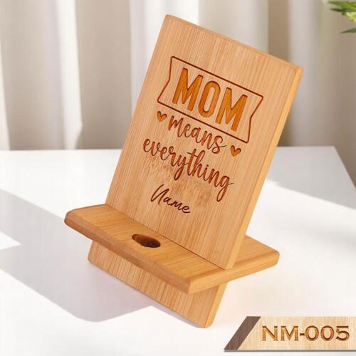 MOM means everything, Phone Holder with Personalized Engraved Name, Happy Mother's Day - NM-005 Thumbnail