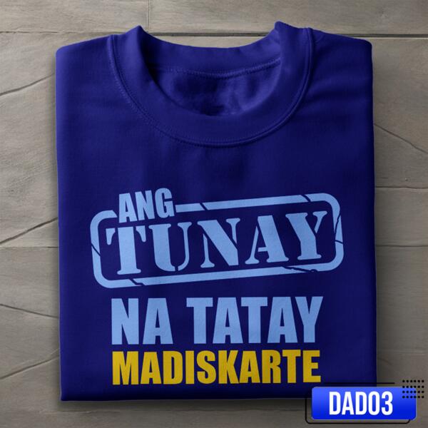 Ang Tunay na Tatay Madiskarte, Father's Day Shirt with Personalized Quotes, Perfect Gift for Father's Day - DAD03-MADISKARTE Thumbnail