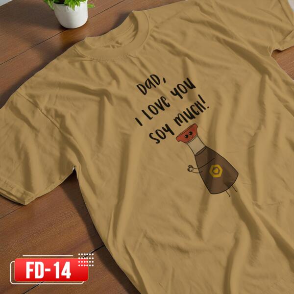 DAD, I Love You Soy Much!, Father's Day Funny Shirt with Cliparts - FD-14 Thumbnail