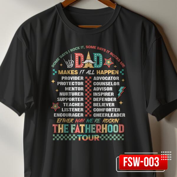 DAD Makes it ALL Happen, Either way we're Rockin', THE FATHERHOOD, Perfect Gift for Cool Father, Streetwear Shirt for Father's Day - FSW-003 Thumbnail