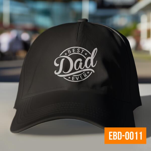 BEST Dad EVER, Embroidered Brush Cap for Best Dad, Happy Father's Day - EBD-0011 Thumbnail