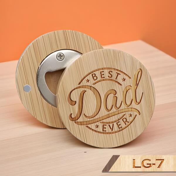 BEST Dad EVER, Engraving Round Bamboo Bottle Opener for Best DAD, Best Gift for Father's Day - LG-7 Thumbnail