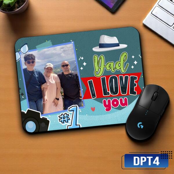 Dad I LOVE you, Mouse Pad for #1 Dad, Best Gift for Father's Day - DPT4 Thumbnail