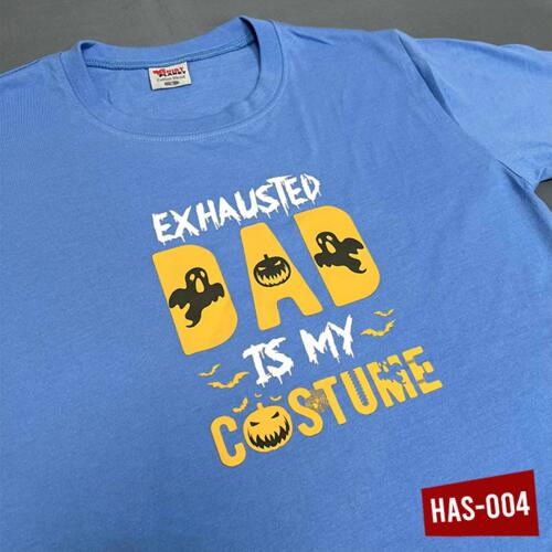 Exhausted DAD is my Costume, Halloween Shirt - HAS-004 Thumbnail