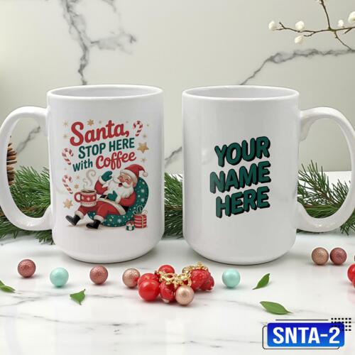 Santa STOP HERE with Coffee, 15oz Mug for Christmas - SNTA-2 Thumbnail