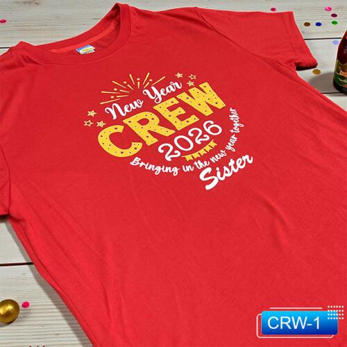 New Year CREW 2026, Bringing in the new your together, New Year Shirt 2026 for Sister - CRW-1 Thumbnail