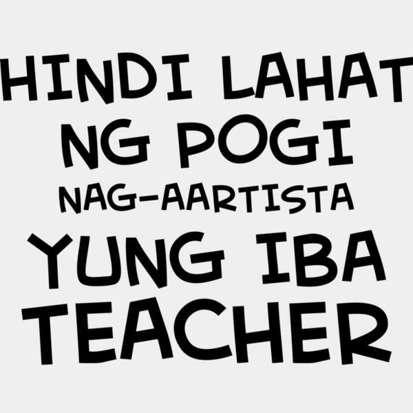 Hindi Lahat ng Pogi - (Nag-Aartista Yung Iba Teacher) - HL5 Thumbnail